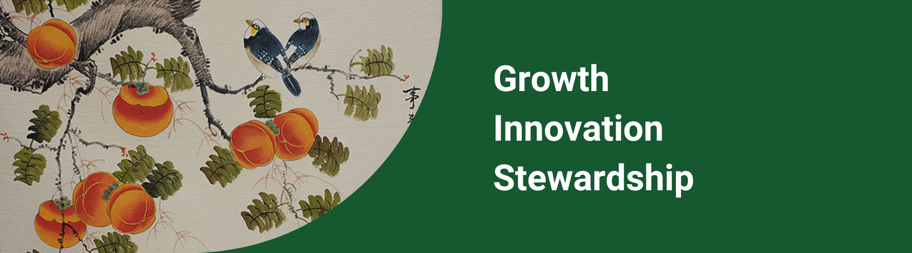 A painting of two birds in a persimmon tree. Text: Growth. Innovation. Stewardship. 